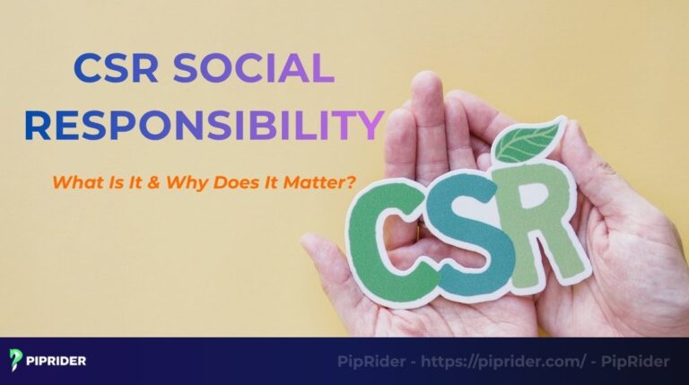 CSR Social Responsibility: What Is It & Why Does It Matter?