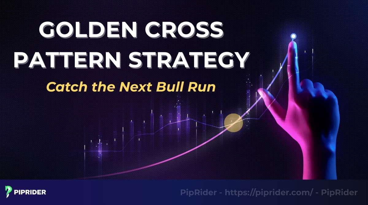 Golden Cross Pattern Strategy Catch the Next Bull Run