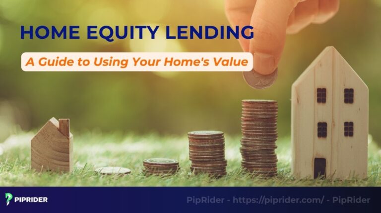 Home Equity Lending: A Guide to Using Your Home's Value