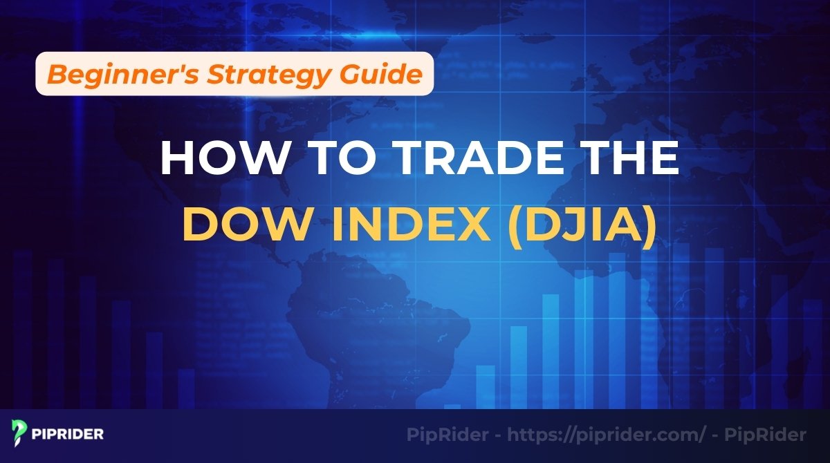 How to Trade the Dow Index (DJIA): Beginner's Strategy Guide