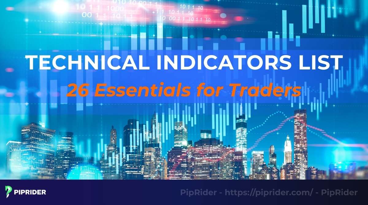 Technical Indicators List: 26 Essentials for Traders