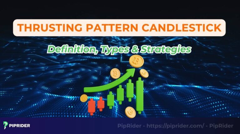 Thrusting Pattern Candlestick: Definition, Types & Strategies