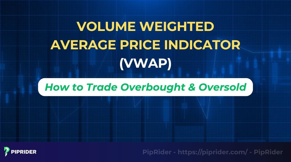 Volume Weighted Average Price Indicator (VWAP): How It Works