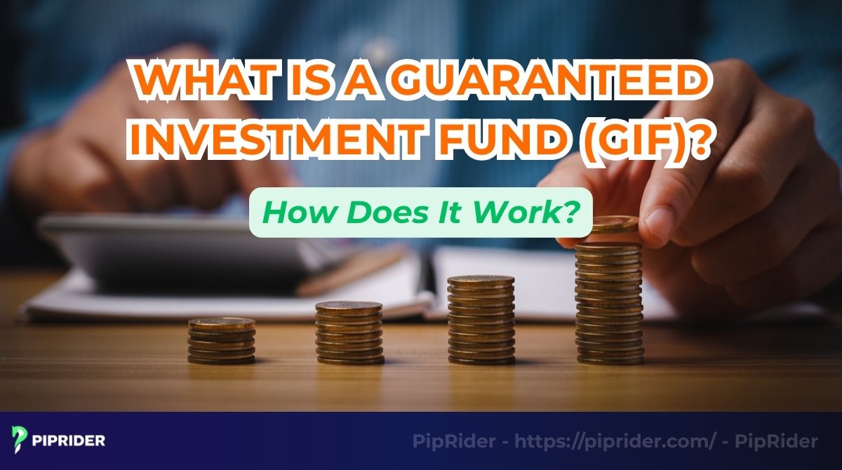 What Is a Guaranteed Investment Fund (GIF)? How Does It Work?